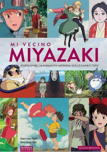 Libro: Mi Vecino Miyazaki Studio Ghibli Edicion Definitiva. 