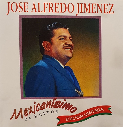 Cd Jose Alfredo Jimenez + Mexicanismo + 24 Exitos