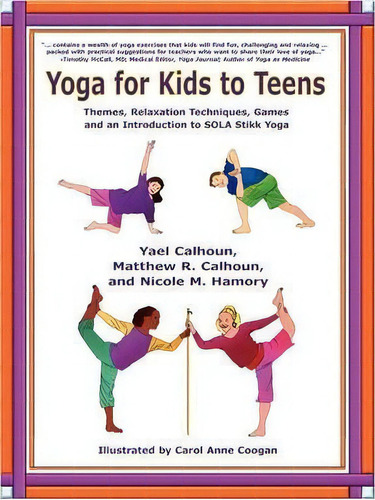 Yoga For Kids To Teens, De Nicole M Hamory. Editorial Sunstone Press, Tapa Blanda En Inglés