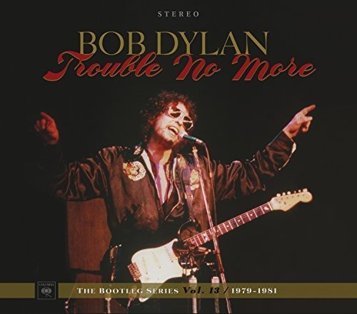Cd Trouble No More The Bootleg Series Vol. 13 / 1979-1981 -