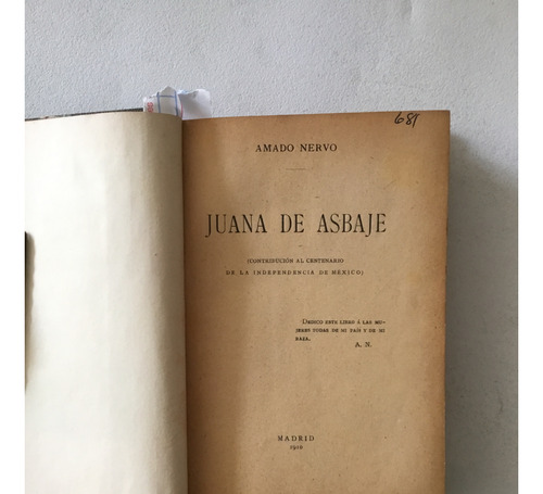 Amado Nervo Juana De Asbaje Madrid 1910 Contribución Al Cent