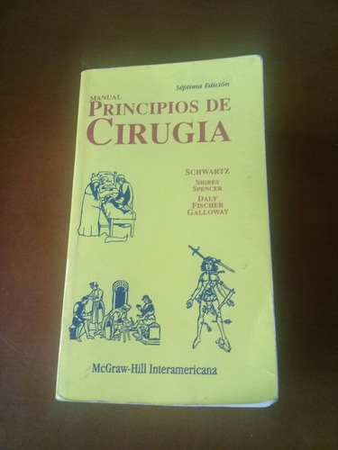 Manual De Principios De Cirugía. Seymour Schwartz Medicina