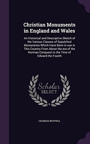 Christian Monuments In England And Wales An Historical And D