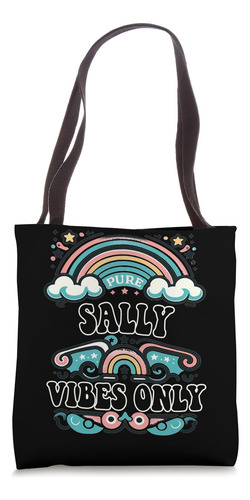 Sally Vibes Only Cute Retro Girls Nombre De Sally Bolsa De T