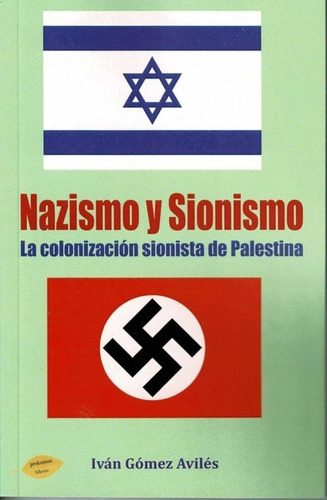 Libro Nazismo Y Sionismo [ Colonizacion Sionista Palestina ]