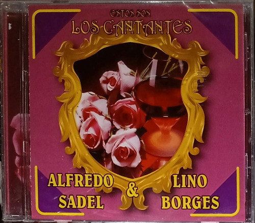 Alfredo Sadel Y Lino Borges - Estos Son Los Cantantes