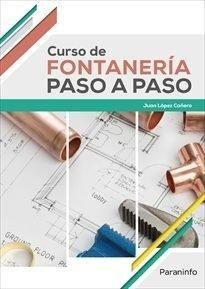 Libro: Curso De Fontanería Paso A Paso. López Cañero, Juan. 