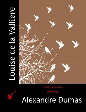 Libro Louise De La Valliere - Alexandre Dumas