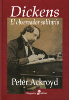 Libro Dickens El Observador Solitario - Ackroyd,peter