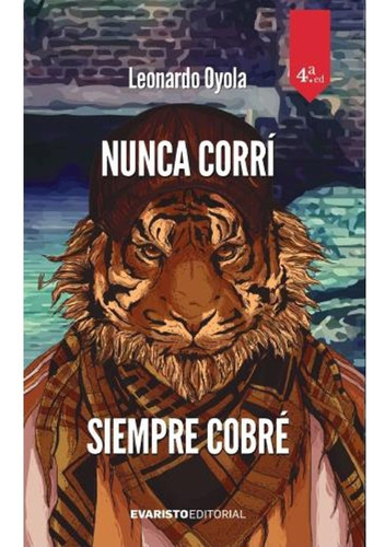 Imagen 1 de 2 de Libro Nunca Corrí, Siempre Cobré - Leonardo Oyola