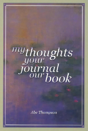 My Thoughts, Your Journal, Our Book, De Thompson, Abe. Editorial Third World Pr, Tapa Blanda En Inglés