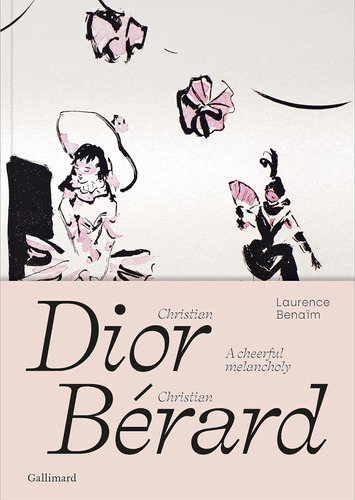 Libro: Christian Dior - Christian Bérard: A Cheerful Melanch