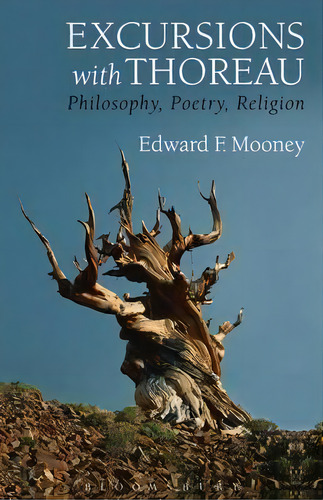 Excursions With Thoreau, De Edward F. Mooney. Editorial Bloomsbury Publishing Plc, Tapa Blanda En Inglés