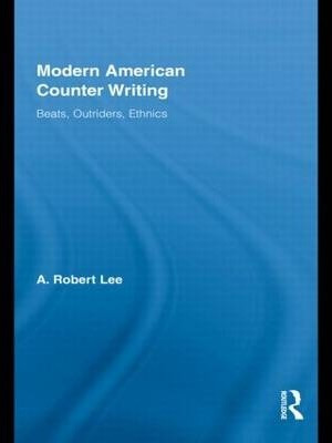 Modern American Counter Writing - A. Robert Lee