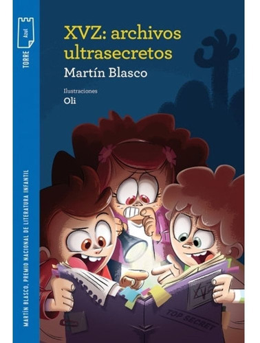 Xvz: Archivos Ultrasecretos - Martín Blasco - Norma