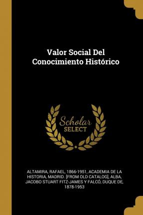 Libro Valor Social Del Conocimiento Hist Rico - Altamira ...