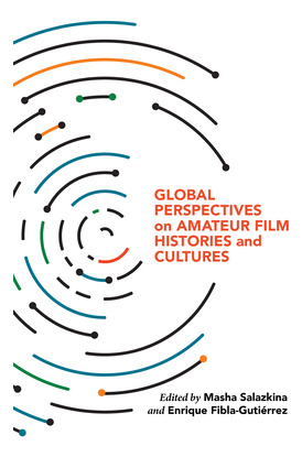Libro Global Perspectives On Amateur Film Histories And C...