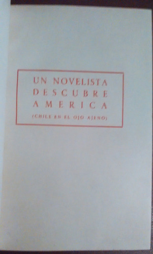Un Novelista Descubre América (chile En El Ojo Ajeno)