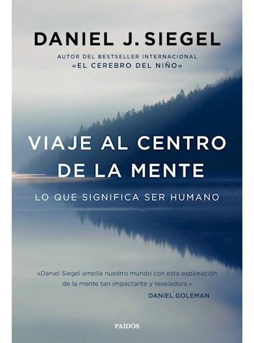 Viaje Al Centro De La Mente Lo Que Significa Ser Humano (cartone), De Siegel, Daniel J.. Editora Paidós, Capa Mole Em Espanhol, 9999