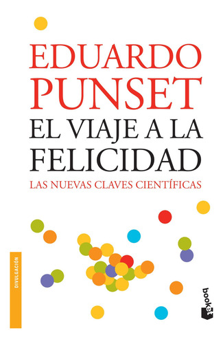 El Viaje A La Felicidad, De Eduardo Punset. Editorial Grupo Planeta, Tapa Blanda, Edición 2016 En Español