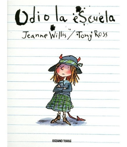 ** Odio La Escuela ** Jeanne Willis Tony Ross