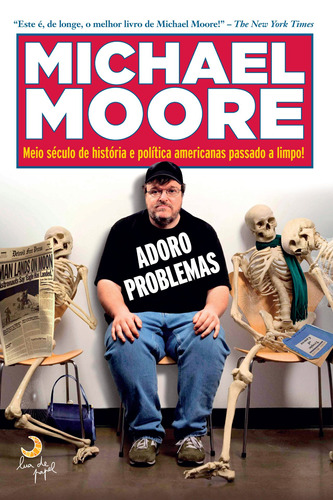 Adoro problemas, de Moore, Michael. Editora Casa dos Mundos Produção Editorial e Games LTDA, capa mole em português, 2011