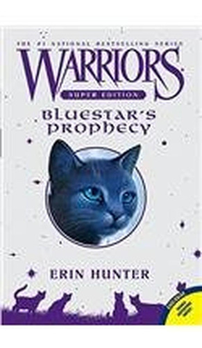 Warriors Super Edition: Bluestar's Prophecy (libro En Inglés