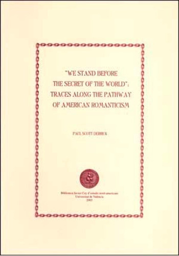 We Stand Before The Secret Of The World, De Paul Scott Derrick. Editorial Publicacions De La Universitat De València, Tapa Blanda En Español, 2003