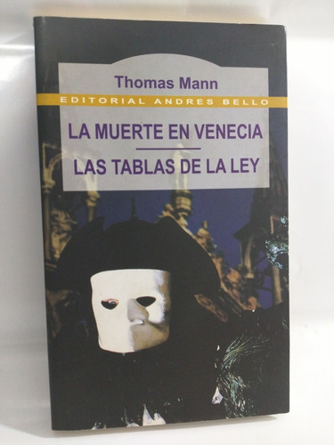 La Muerte En Venecia / Las Tablas De La Ley Tomas Mann