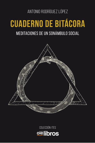 Cuaderno de bitácora, de Rodríguez López, Antonio. Editorial Olé Libros, tapa blanda en español
