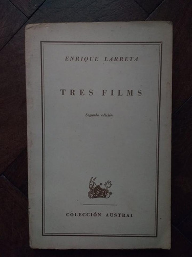 Tres Films - Enrique Larreta - Cine Guiones - Austral 1954