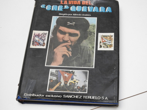 La Vida Del Che Guevara - Alfredo Andres - A005  