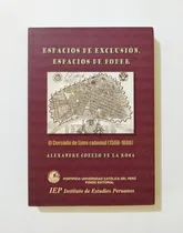 Comprar Espacios De Exclusión Espacios De Poder - Lima Colonial 