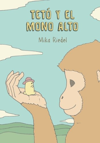 Teto And The Tall Monkey -spanish-: Teto And The Tall Monkey