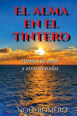 Libro El Alma En El Tintero: Poemas De Amor Y Otros Desve...