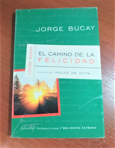 El Camino De La Felicidad Jorge Bucay Sudamericana 2002