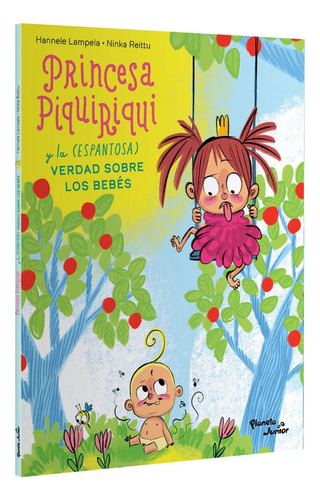 Princesa Piquiriqui Y La (espantosa) Verdad Sobre Los Bebés, De Reittu, Ninka. Editorial Planeta Junior, Tapa Blanda En Español, 2023