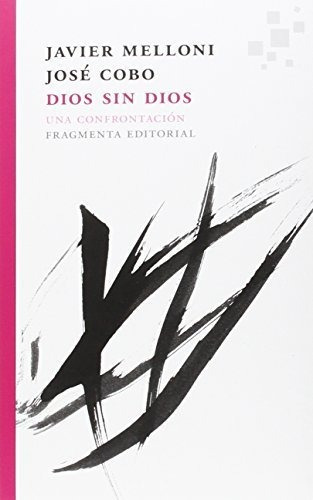 Dios Sin Dios, De Melloni, Javier. Fragmenta Editorial, Tapa Blanda En Español, 9999