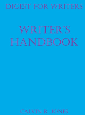 Libro Digest For Writers: Writer's Handbook - Jones, Calv...