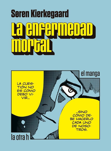 Enfermedad Mortal - Soren Kierkegaard - La Otra H - Manga 