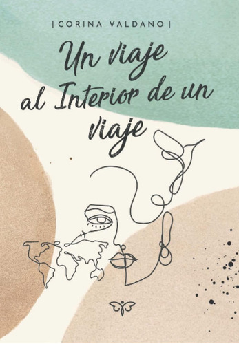 Libro: Un Viaje Al Interior De Un Viaje (spanish Edition)