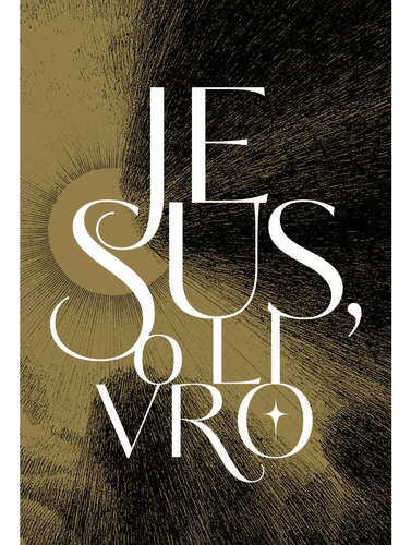 Jesus, O Livro: Não Aplica, De Indefinido. Única, Vol. Volume Único. Editorial Mundo Cristão, Tapa Dura, Edición 1ª Edição En Português, 2024