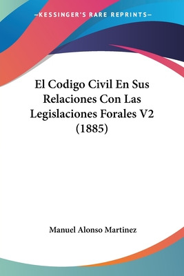 Libro El Codigo Civil En Sus Relaciones Con Las Legislaci...