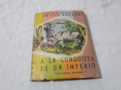 A La Conquista De Un Imperio Emilio Salgari Peuser 1957