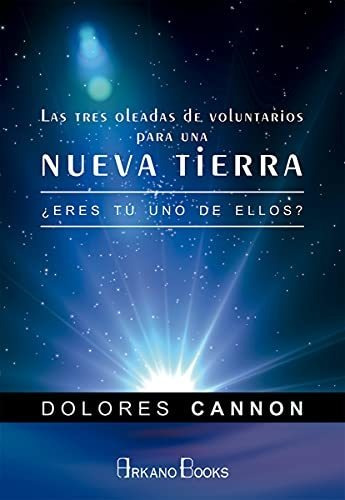 Libro Tres Oleadas De Voluntarios Para Nu De Dolores Cannon