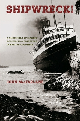 Libro Shipwreck!: A Chronicle Of Marine Accidents & Disas...