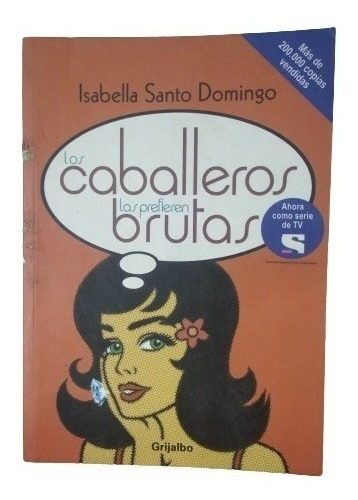 Libro Los Caballeros Las Prefieren Brutas, Isabella Santo,