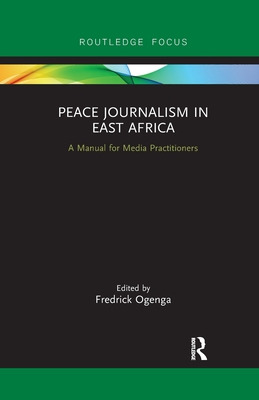 Libro Peace Journalism In East Africa: A Manual For Media...