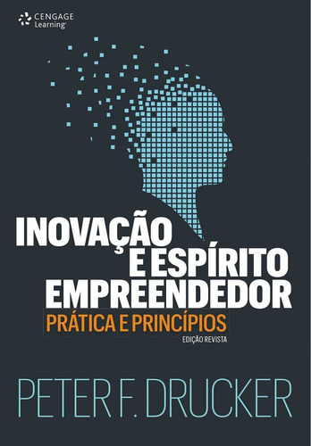 Inovação e espírito empreendedor: Prática e princípios, de Drucker, Peter. Editora Cengage Learning Edições Ltda., capa mole em português, 2016