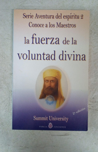 La Fuerza De La Voluntad Divina - Summit University - Porcia